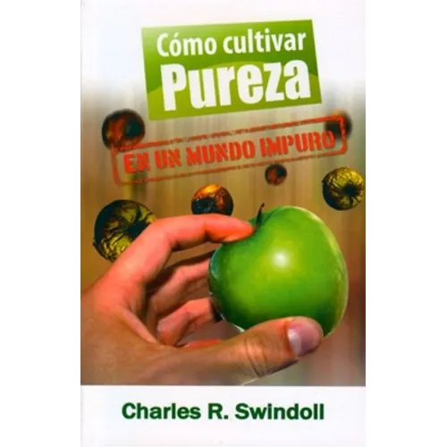Cómo Cultivar Pureza En Un Mundo Impuro - Bolsilibro - Paperback
