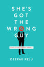 She's Got the Wrong Guy: Why Smart Women Settle - Paperback