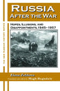 Russia After the War: Hopes, Illusions and Disappointments, 1945-1957 - Paperback