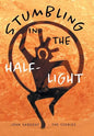 Stumbling in the Half-Light: John Sargent - The Stories - Hardcover