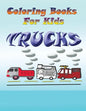 Coloring Books for Kids: Trucks - Paperback