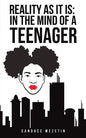 Reality As It Is: In the Mind of a Teenager - Paperback