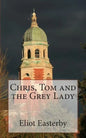 Chris, Tom and the Grey Lady: A tale from the Royal Victoria Military Hospital. - Paperback
