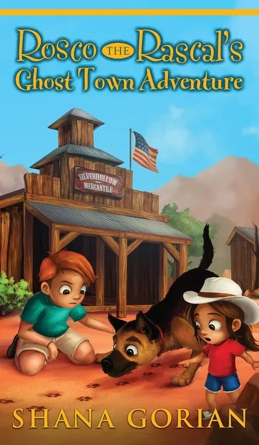 Rosco the Rascal's Ghost Town Adventure - Hardcover