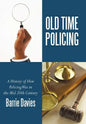 Old Time Policing: A History of How Policing Was in the Mid 20th Century - Hardcover