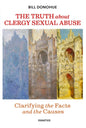 The Truth about Clergy Sexual Abuse: Clarifying the Facts and the Causes - Paperback
