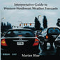 Interpretative Guide to Western-Northwest Weather Forecasts - Paperback