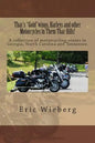 Thar's "Gold"wings, Harleys and other Motorcycles in Them Thar Hills!: A collection of motorcycling routes in Georgia, North Carolina and Tennessee. - Paperback