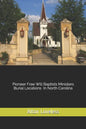 Pioneer Free Will Baptist Ministers Burial Locations in North Carolina - Paperback