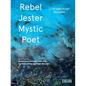 Rebel, Jester, Mystic, Poet: Contemporary Persians - Hardcover