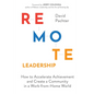 Remote Leadership: How to Accelerate Achievement and Create a Community in a Work-From-Home World - Hardcover