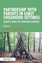 Partnership with Parents in Early Childhood Settings: Insights from Five European Countries - Paperback