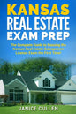 Kansas Real Estate Exam Prep: The Complete Guide to Passing the Kansas Real Estate Salesperson License Exam the First Time! - Paperback