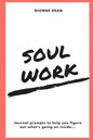 Soul Work: Journal prompts to help you figure out what's going on inside - Paperback