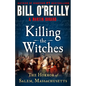Killing the Witches: The Horror of Salem, Massachusetts - Library Binding