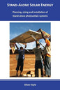 Stand-alone solar energy: Planning, sizing and installation of stand-alone photovoltaic systems - Paperback