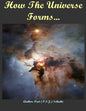 How The Universe Forms...: Long Before Our Cosmos Started - Paperback