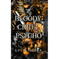 Bloody Cruel Psycho - Paperback