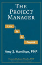 The Project Manager: Life is a Project - Paperback