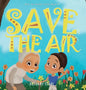 Save the Air - Hardcover