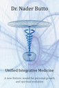 Unified Integrative Medicine: A new Holistic model for personal growth and spiritual evolution - Paperback