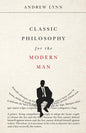 Classic Philosophy for the Modern Man - Paperback