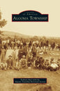 Algoma Township - Hardcover