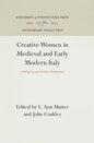 Creative Women in Medieval and Early Modern Italy - Hardcover