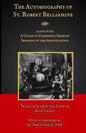 The Autobiography of St. Robert Bellarmine: Also containing: A Guide to Composing Sermons - Sermons on the Annunciation - Paperback