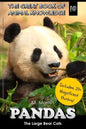 Pandas: The Large Bear Cats (includes 20+ magnificent photos!) - Paperback