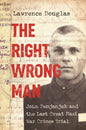 The Right Wrong Man: John Demjanjuk and the Last Great Nazi War Crimes Trial - Paperback