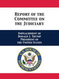 Report of the Committee on the Judiciary: Impeachment of Donald J. Trump President of the United States - Hardcover