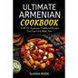 Ultimate Armenian Cookbook: TOP 111 Armenian traditional recipes you can cook right now - Paperback
