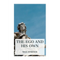 The Ego and His Own - Paperback