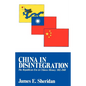 China in Disintegration: The Republican Era in Chinese History, 1912-1949 - Paperback