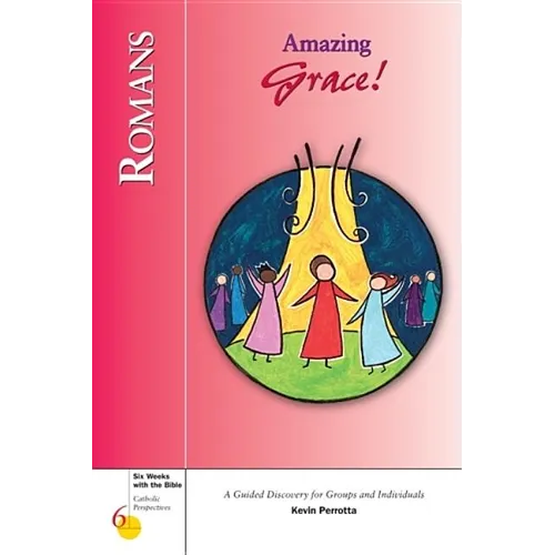 Romans: Amazing Grace! - Paperback