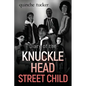 Diary of the Knuckle Head Street Child - Paperback
