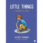 Little Things: A Memoir in Slices - Paperback