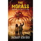 The Morass: Servant of the Fly God - Hardcover