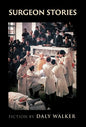 Surgeon Stories: Fiction - Hardcover