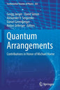 Quantum Arrangements: Contributions in Honor of Michael Horne - Paperback
