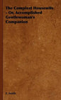 The Compleat Housewife - Or, Accomplished Gentlewoman's Companion - Hardcover