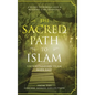 The Sacred Path to Islam: A Guide to Seeking Allah (God) & Building a Relationship - Hardcover
