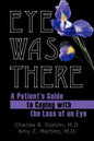 Eye Was There: A Patient's Guide to Coping with the Loss of an Eye - Paperback
