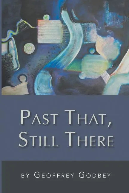 Past That, Still There - Paperback