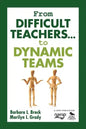 From Difficult Teachers... to Dynamic Teams - Paperback