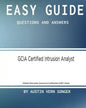 Easy Guide: GCIA Certified Intrusion Analyst: Questions and Answers - Paperback