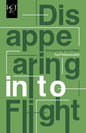 Disappearing Into Flight - Paperback