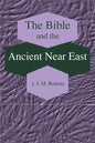 The Bible and the Ancient Near East: Collected Essays - Paperback