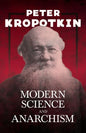 Modern Science and Anarchism - Paperback